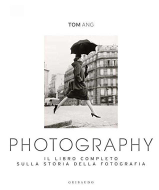photography-il-libro-completo-sulla-storia-della-fotografia-tom-ang-copertina-libro