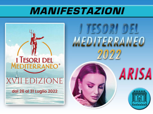 I Tesori del Mediterraneo 2022 | Arisa (29.07.2022)